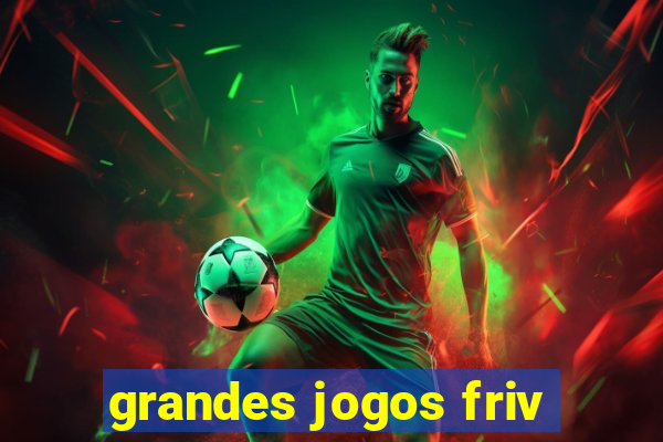 grandes jogos friv